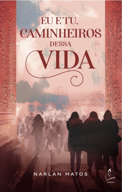 Eu e Tu, Caminheiros Dessa Vida
